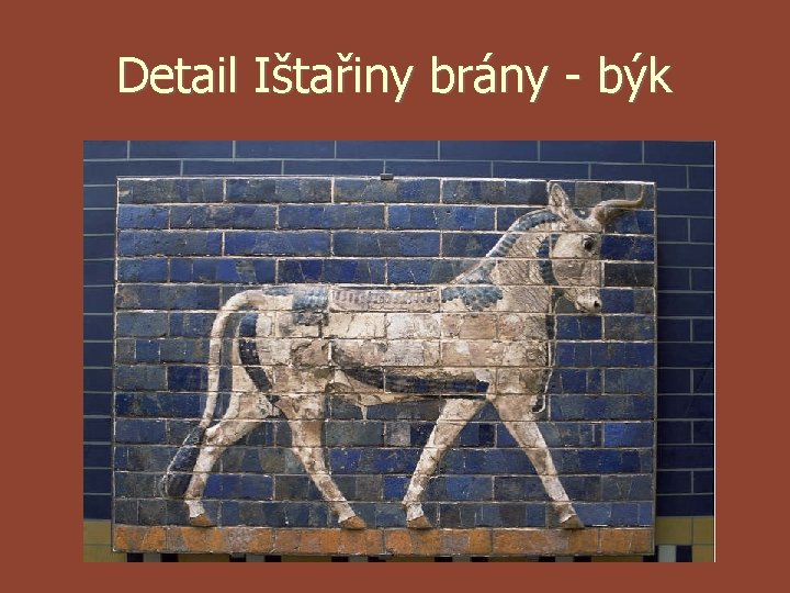 Detail Ištařiny brány - býk Detail Ištařiny brány - býk