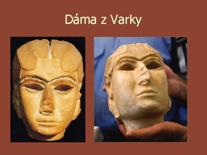 Dáma z Varky Dáma z Varky