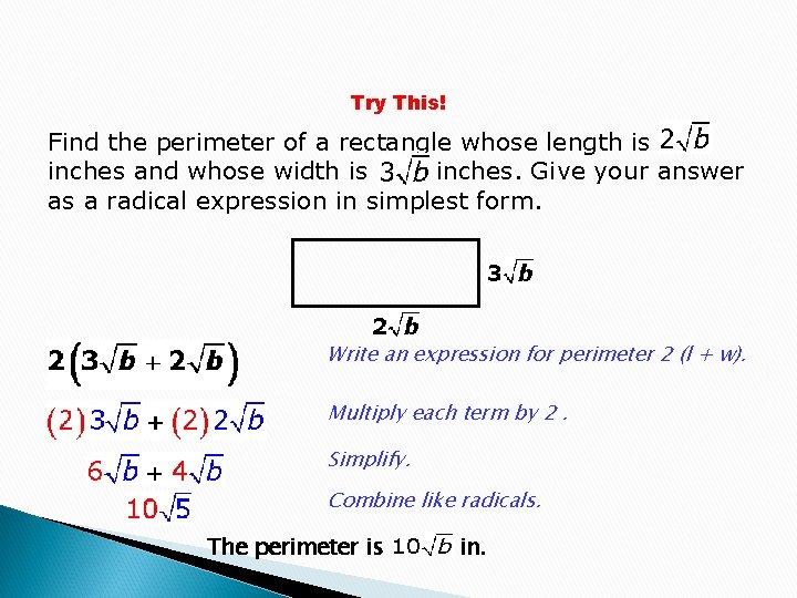 Try This! Find the perimeter of a rectangle whose length is inches and whose