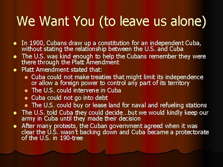 We Want You (to leave us alone) l l l In 1900, Cubans draw