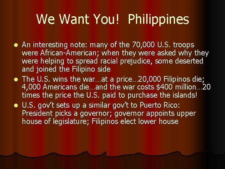 We Want You! Philippines An interesting note: many of the 70, 000 U. S.