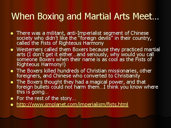 When Boxing and Martial Arts Meet… l l l There was a militant, anti-Imperialist