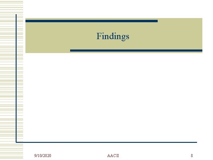 Findings 9/10/2020 AACII 8 