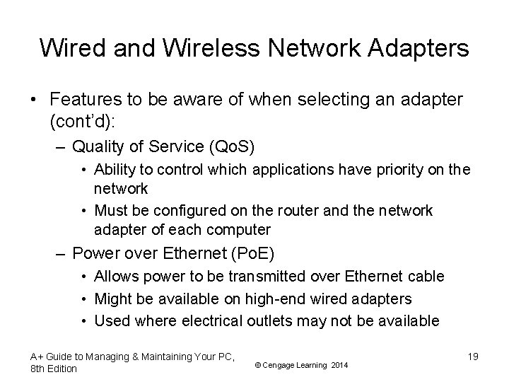 Wired and Wireless Network Adapters • Features to be aware of when selecting an
