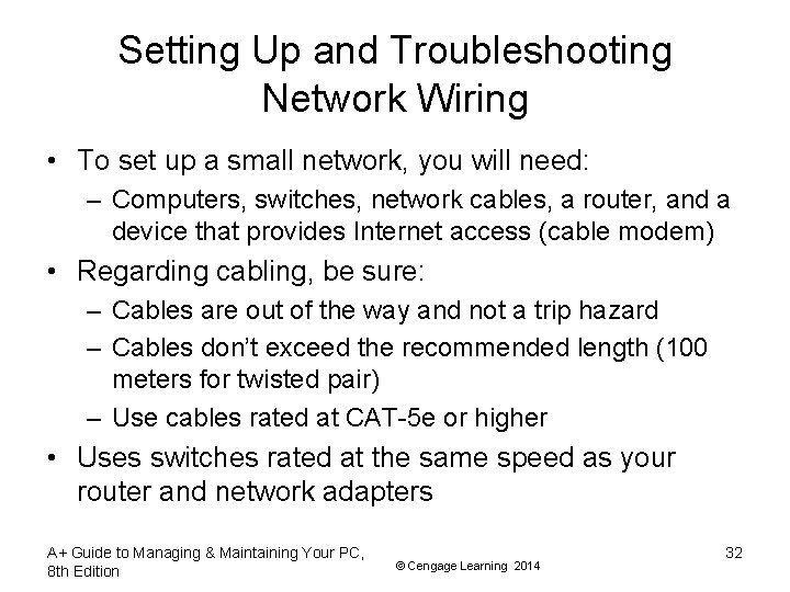 Setting Up and Troubleshooting Network Wiring • To set up a small network, you