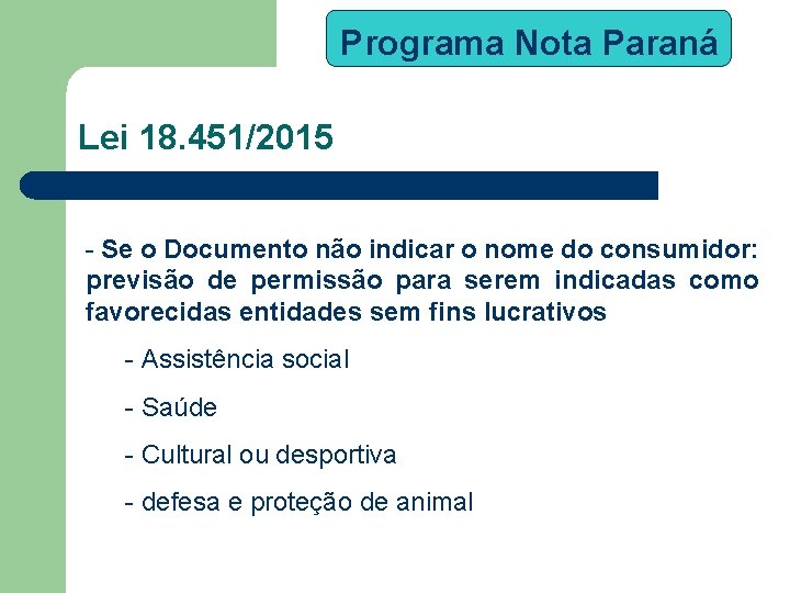 Programa Nota Paraná Lei 18. 451/2015 - Se o Documento não indicar o nome
