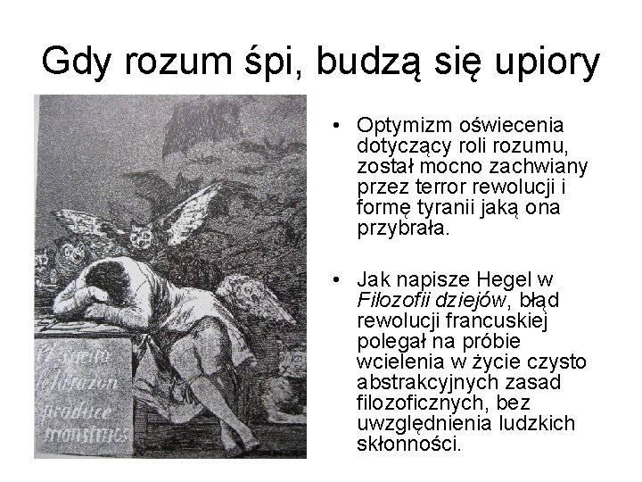 Gdy rozum śpi, budzą się upiory • Optymizm oświecenia dotyczący roli rozumu, został mocno