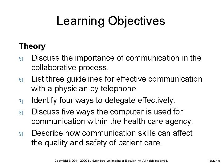 Learning Objectives Theory 5) Discuss the importance of communication in the collaborative process. 6)