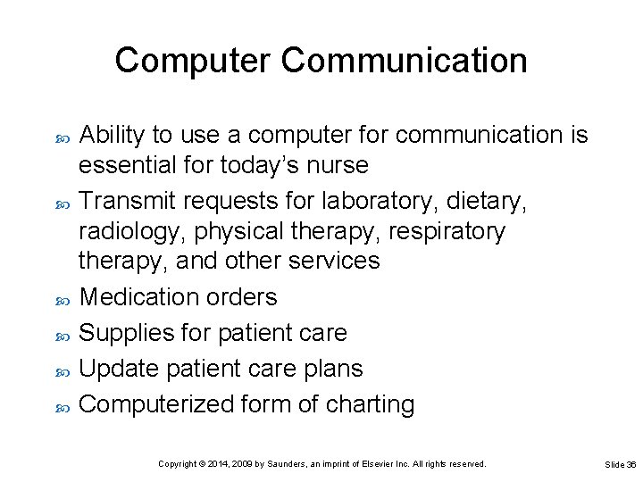 Computer Communication Ability to use a computer for communication is essential for today’s nurse