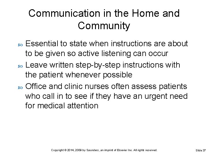 Communication in the Home and Community Essential to state when instructions are about to