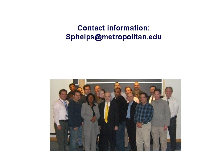 Contact information: Sphelps@metropolitan. edu 