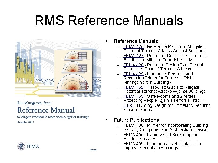 RMS Reference Manuals • Reference Manuals – FEMA 426 - Reference Manual to Mitigate