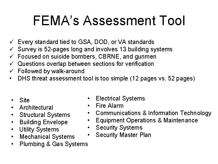 FEMA’s Assessment Tool ü ü ü • Every standard tied to GSA, DOD, or