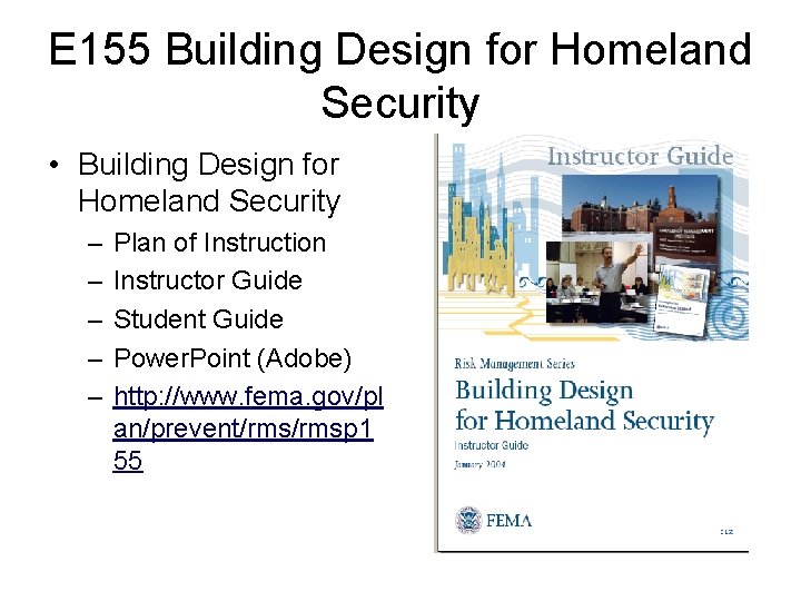 E 155 Building Design for Homeland Security • Building Design for Homeland Security –