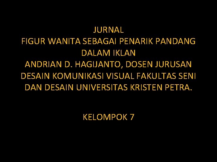 JURNAL FIGUR WANITA SEBAGAI PENARIK PANDANG DALAM IKLAN ANDRIAN D. HAGIJANTO, DOSEN JURUSAN DESAIN