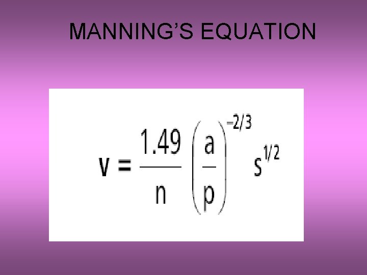 MANNING’S EQUATION 