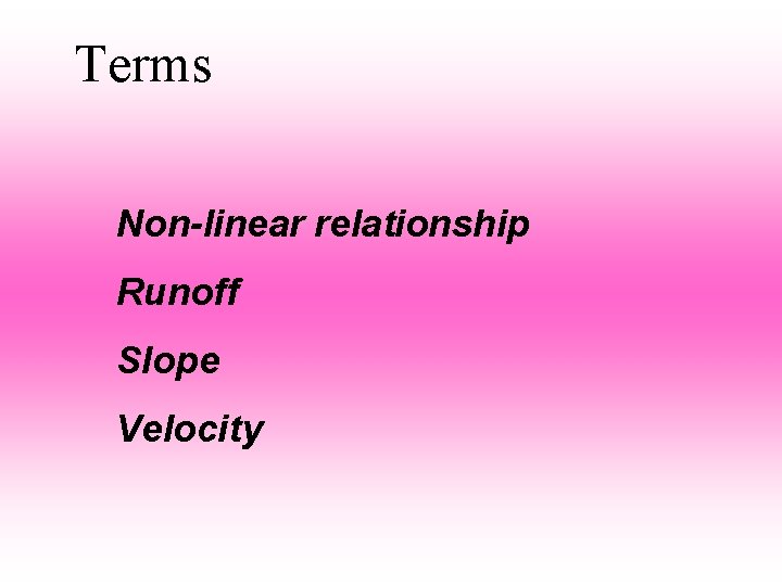 Terms Non-linear relationship Runoff Slope Velocity 