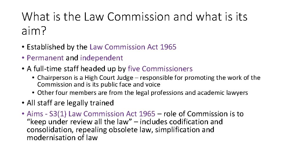 What is the Law Commission and what is its aim? • Established by the