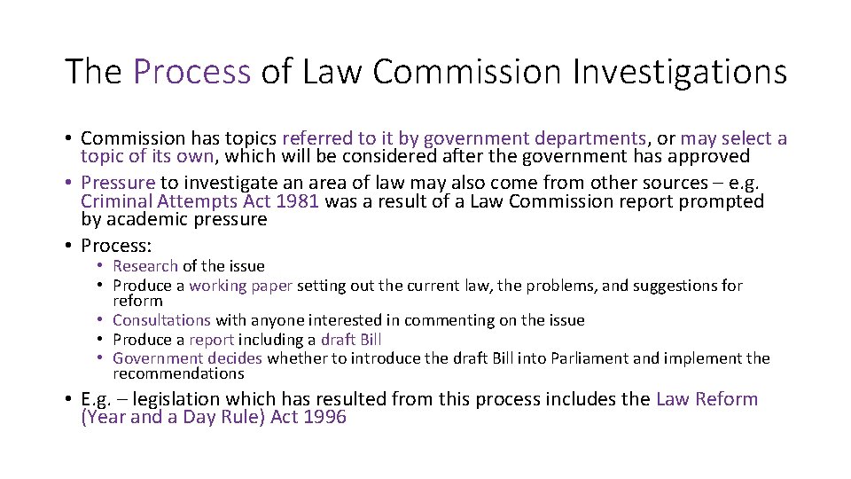 The Process of Law Commission Investigations • Commission has topics referred to it by