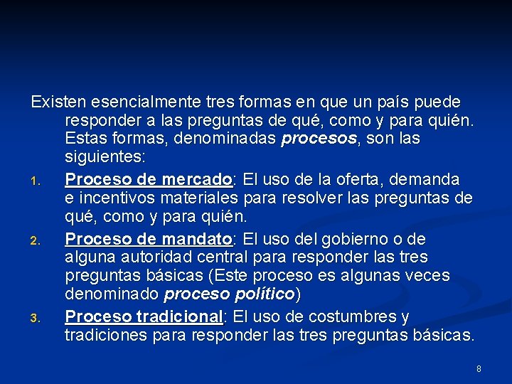 Existen esencialmente tres formas en que un país puede responder a las preguntas de