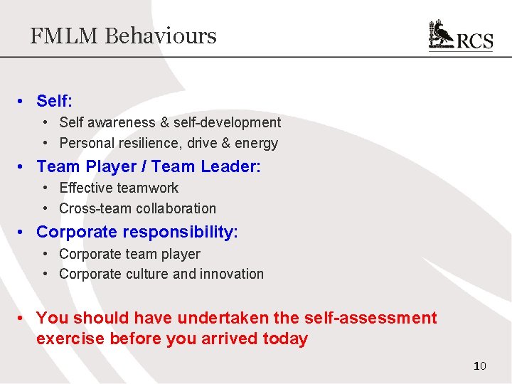 FMLM Behaviours • Self: • Self awareness & self-development • Personal resilience, drive & FMLM Behaviours • Self: • Self awareness & self-development • Personal resilience, drive &