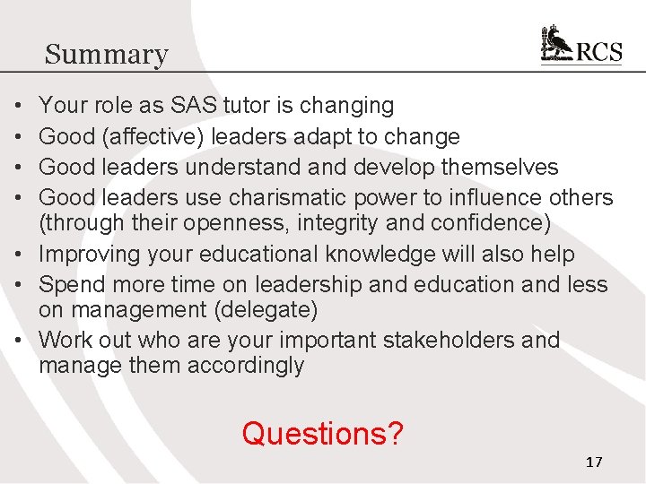 Summary • • Your role as SAS tutor is changing Good (affective) leaders adapt Summary • • Your role as SAS tutor is changing Good (affective) leaders adapt