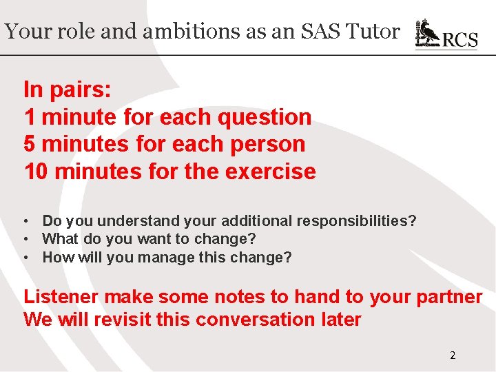 Your role and ambitions as an SAS Tutor In pairs: 1 minute for each Your role and ambitions as an SAS Tutor In pairs: 1 minute for each