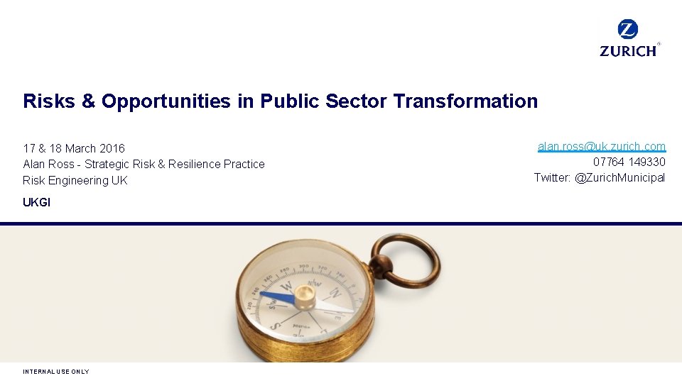 Risks & Opportunities in Public Sector Transformation 17 & 18 March 2016 Alan Ross