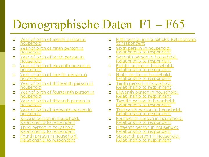 Demographische Daten F 1 – F 65 p p p Year of birth of