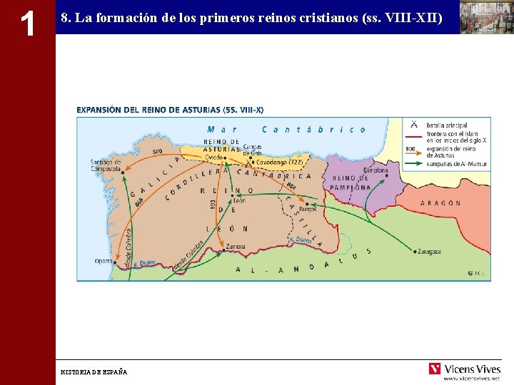 1 8. La formación de los primeros reinos cristianos (ss. VIII-XII) HISTORIA DE ESPAÑA