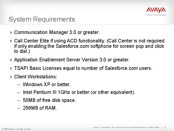 System Requirements 4 Communication Manager 3. 0 or greater. 4 Call Center Elite if System Requirements 4 Communication Manager 3. 0 or greater. 4 Call Center Elite if
