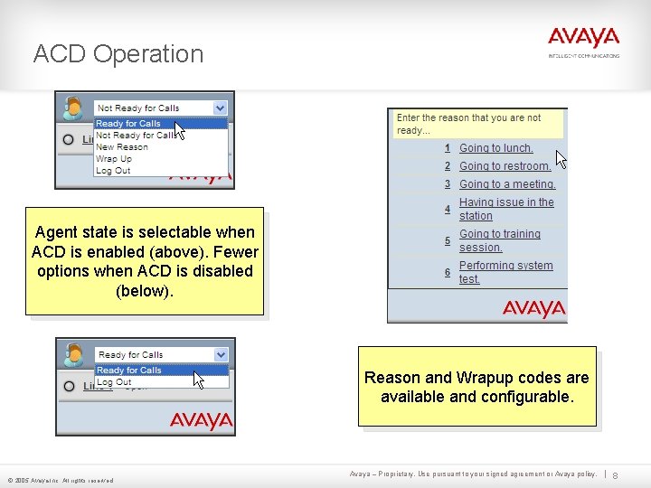 ACD Operation Agent state is selectable when ACD is enabled (above). Fewer options when ACD Operation Agent state is selectable when ACD is enabled (above). Fewer options when