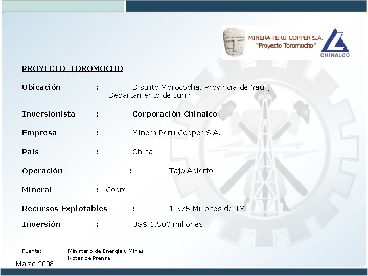 PROYECTO TOROMOCHO Ubicación : Distrito Morococha, Provincia de Yauli, Departamento de Junin Inversionista :