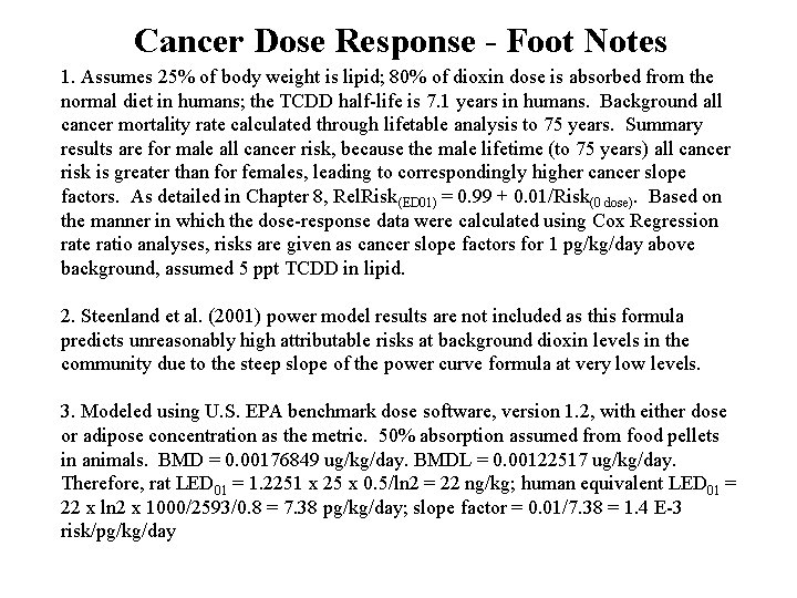 Cancer Dose Response - Foot Notes 1. Assumes 25% of body weight is lipid;