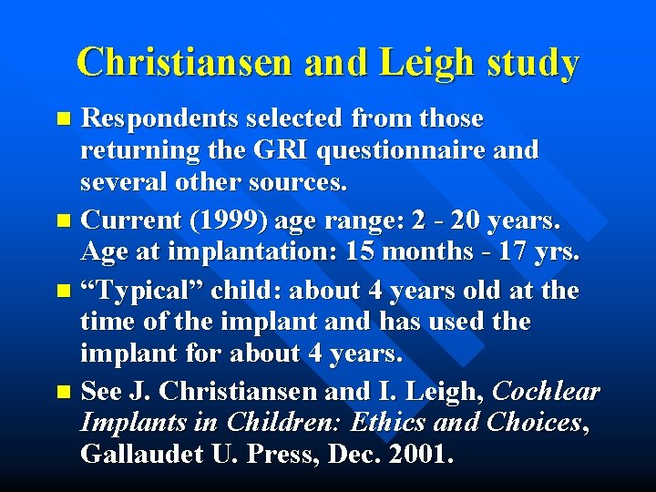 Christiansen and Leigh study Respondents selected from those returning the GRI questionnaire and several
