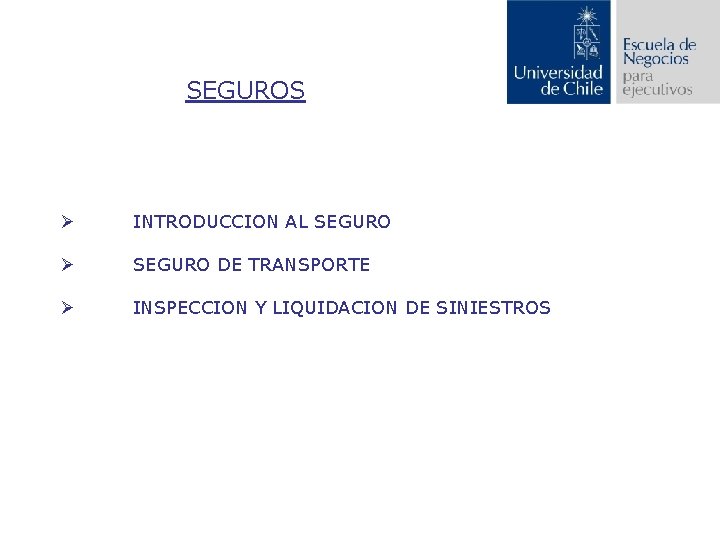 SEGUROS Ø INTRODUCCION AL SEGURO Ø SEGURO DE TRANSPORTE Ø INSPECCION Y LIQUIDACION DE