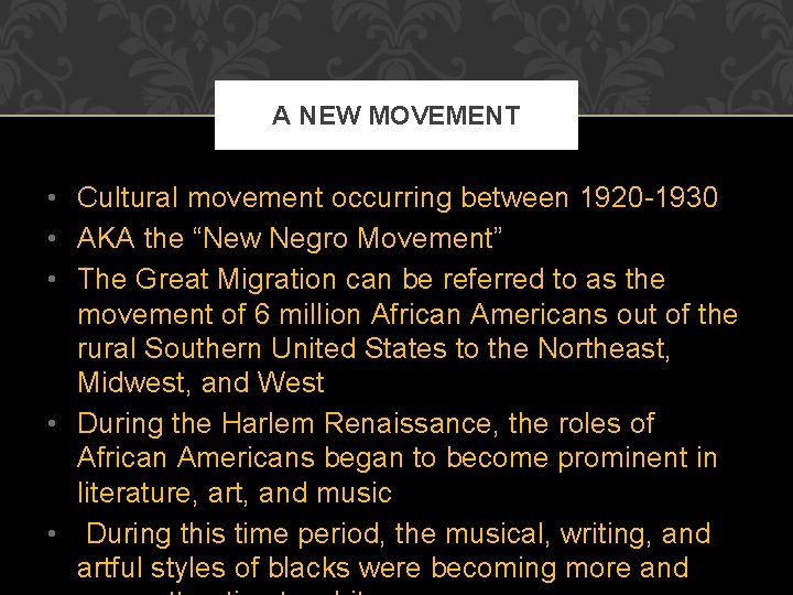 A NEW MOVEMENT • Cultural movement occurring between 1920 -1930 • AKA the “New A NEW MOVEMENT • Cultural movement occurring between 1920 -1930 • AKA the “New