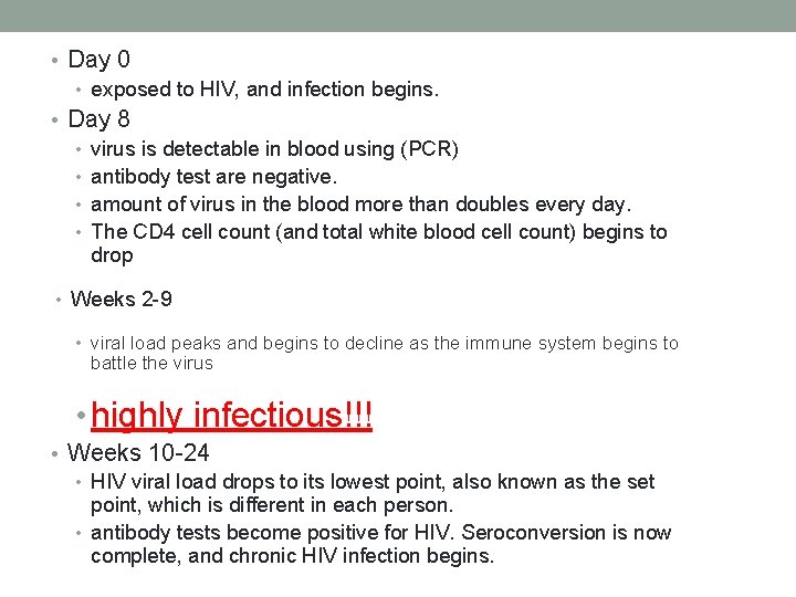  • Day 0 • exposed to HIV, and infection begins. • Day 8