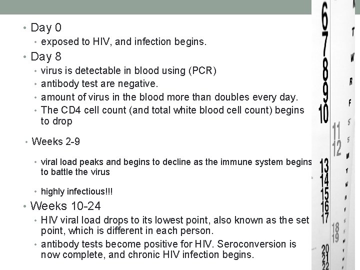  • Day 0 • exposed to HIV, and infection begins. • Day 8