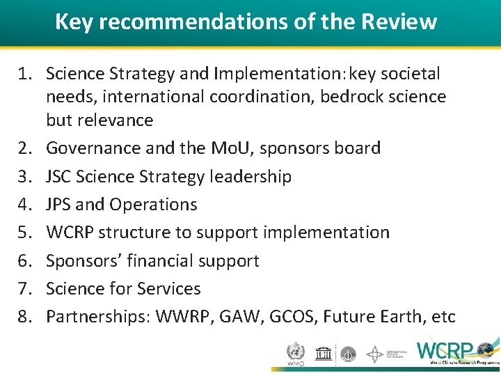 Key recommendations of the Review 1. Science Strategy and Implementation: key societal needs, international Key recommendations of the Review 1. Science Strategy and Implementation: key societal needs, international