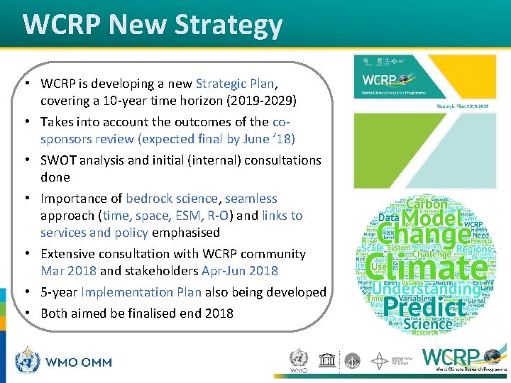 WCRP New Strategy • WCRP is developing a new Strategic Plan, covering a 10 WCRP New Strategy • WCRP is developing a new Strategic Plan, covering a 10