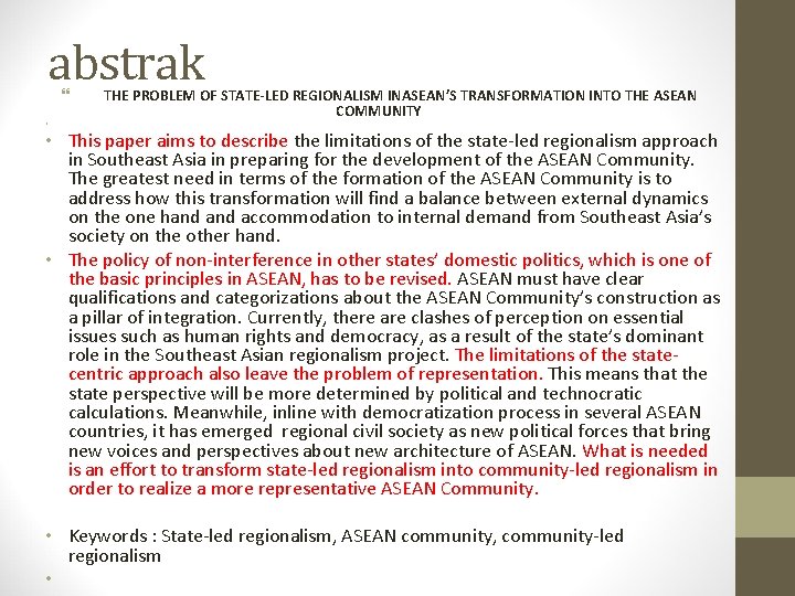 abstrak • THE PROBLEM OF STATE-LED REGIONALISM INASEAN’S TRANSFORMATION INTO THE ASEAN COMMUNITY •