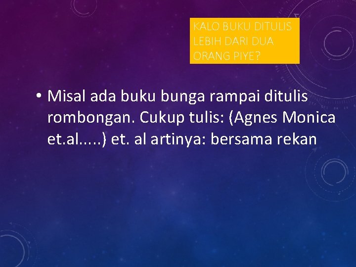 KALO BUKU DITULIS LEBIH DARI DUA ORANG PIYE? • Misal ada buku bunga rampai