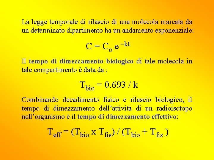 La legge temporale di rilascio di una molecola marcata da un determinato dipartimento ha