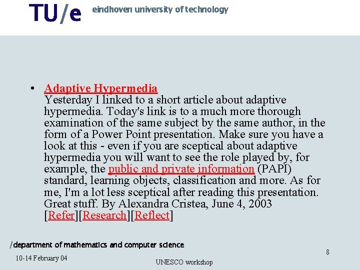 TU/e eindhoven university of technology • Adaptive Hypermedia Yesterday I linked to a short