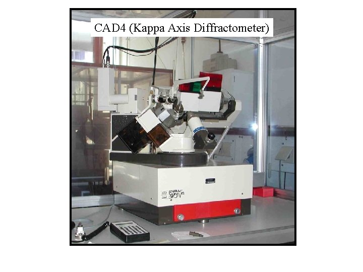 CAD 4 (Kappa Axis Diffractometer) 