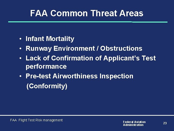 FAA Common Threat Areas • Infant Mortality • Runway Environment / Obstructions • Lack FAA Common Threat Areas • Infant Mortality • Runway Environment / Obstructions • Lack