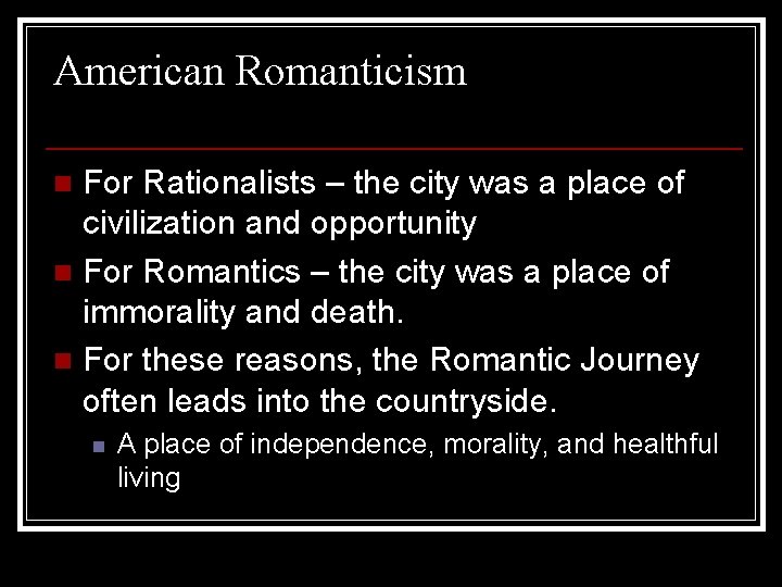 American Romanticism For Rationalists – the city was a place of civilization and opportunity