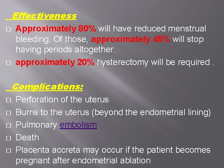 Effectiveness � � Approximately 80% will have reduced menstrual bleeding. Of those, approximately 45% Effectiveness � � Approximately 80% will have reduced menstrual bleeding. Of those, approximately 45%