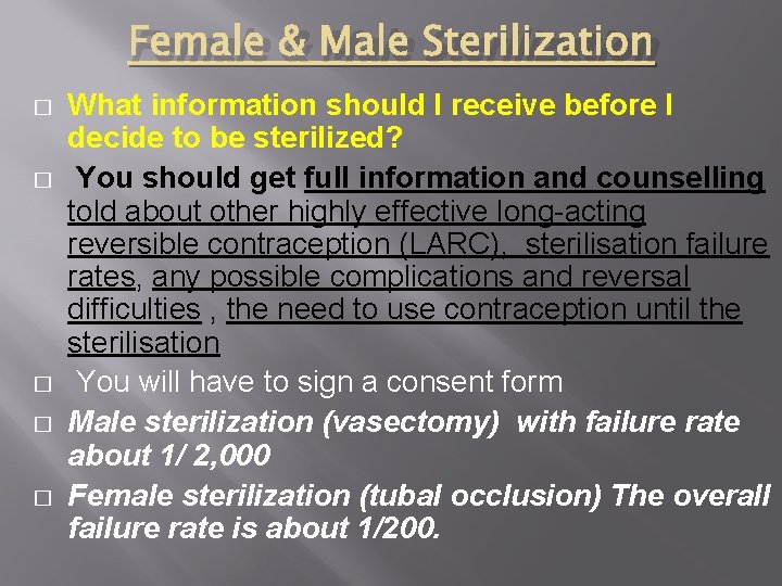 Female & Male Sterilization � � � What information should I receive before I Female & Male Sterilization � � � What information should I receive before I